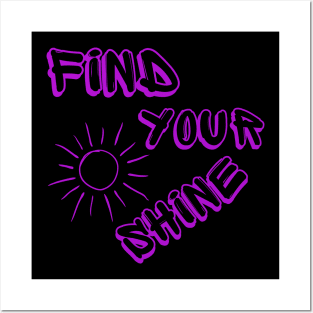 Find your shine Posters and Art